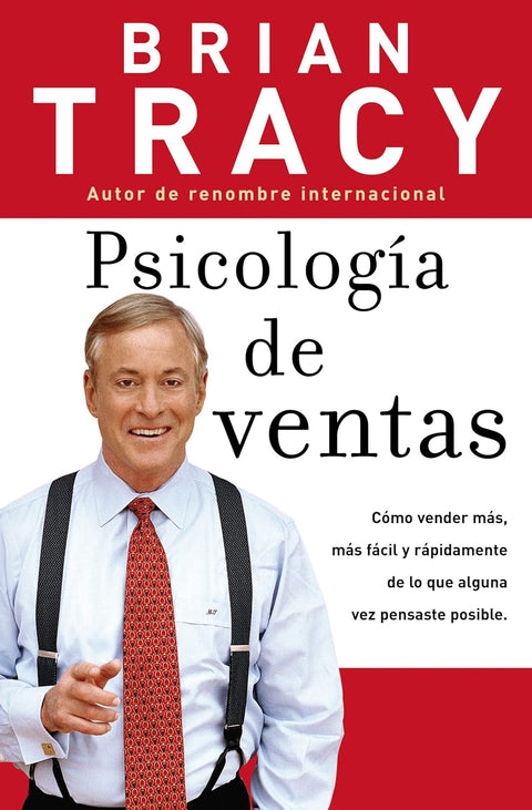 PSICOLOGIA DE VENTAS - COMO VENDER MÁS - BRIAN TRACY