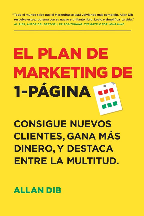 EL PLAN DE MARKETING DE 1-PÁGINA: CONSIGUE NUEVOS CLIENTES, GANA MÁS DINERO, Y DESTACA ENTRE LA MULTITUD ALLAN DIB