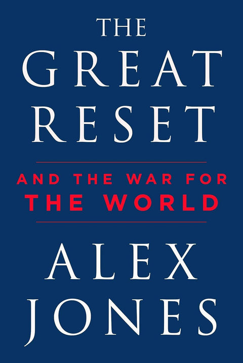 THE GREAT RESET AND THE WAR FOR THE WORLD - ALEX JONES