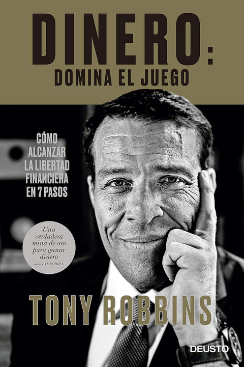 DINERO: DOMINA EL JUEGO - COMO ALCANZAR LA LIBERTAD FINANCIERA EN 7 PASOS CÓMO ALCANZAR LA LIBERTAD FINANCIERA EN 7 PASOS - TONY ROBBINS