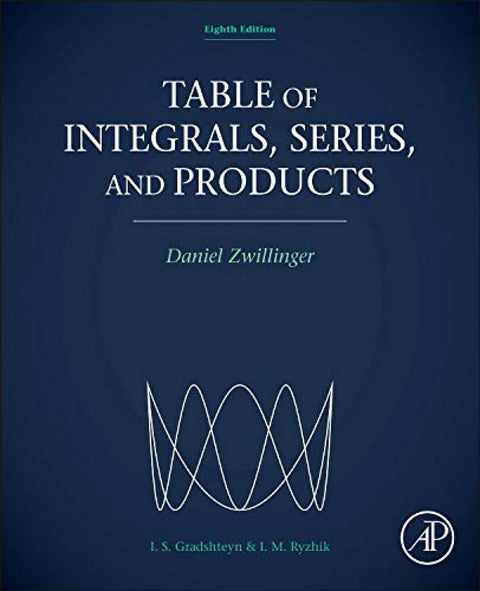  Table of Integrals, Series, and Products 