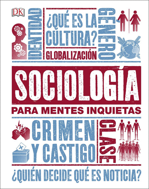  SOCIOLOGÍA PARA MENTES INQUIETAS 