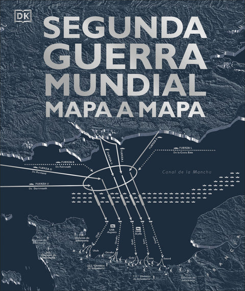  Segunda Guerra Mundial mapa a mapa 