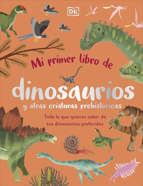  Mi primer libro de dinosaurios y otras criaturas prehistóricas 
