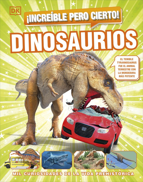  ¡Increíble pero cierto! Dinosaurios 