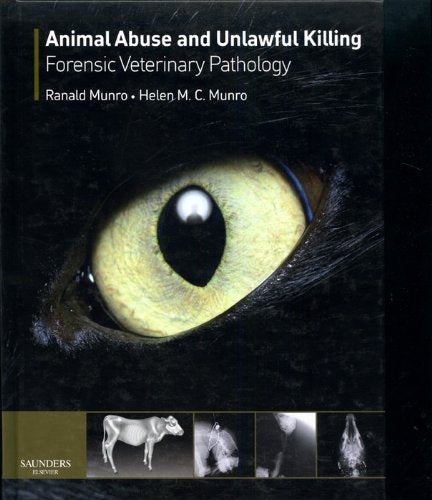  Animal Abuse and Unlawful Killing: Forensic veterinary pathology 