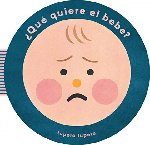  ¿QUÉ QUIERE EL BEBÉ? 