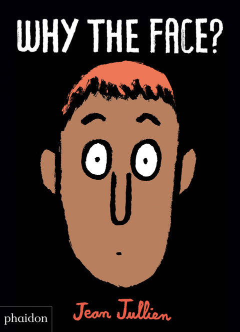  WHY THE FACE 
