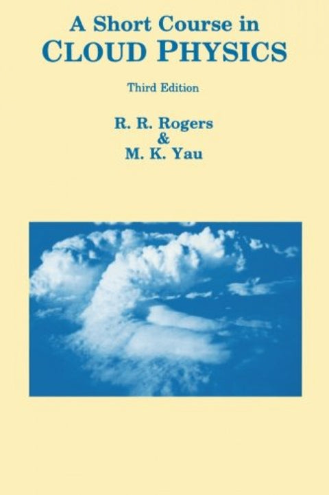  A Short Course in Cloud Physics 