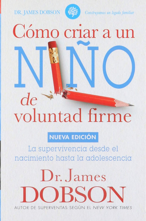  COMO CRIAR A UN NIÑO DE VOLUNTAD FIRME (N/E) 