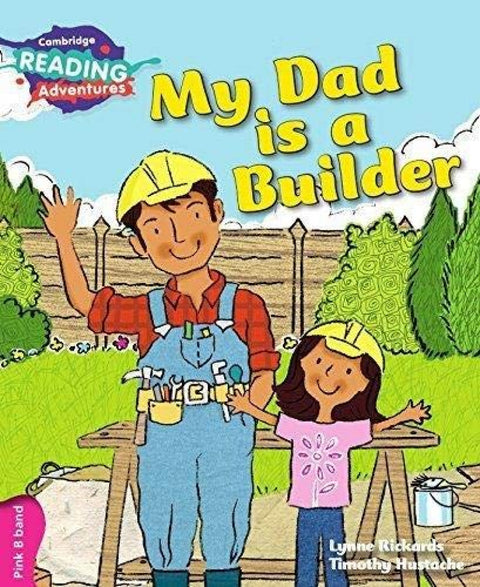  My Dad Is A Builder Pink B Band 
