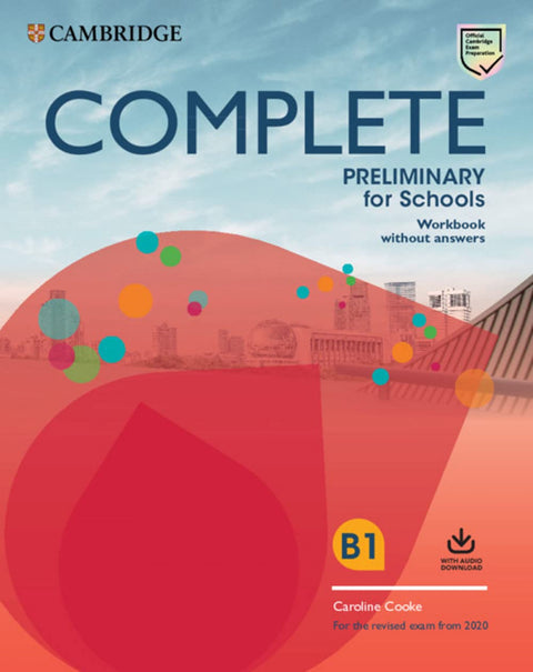  Complete Preliminary for Schools Student's Book without Answers with Online Practice and Workbook without Answers with Audio Download 