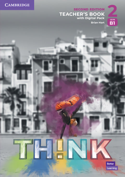  Think Level 2 Teacher`s Book with Digital Pack British English 