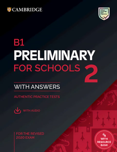  B1 Preliminary for Schools 2 Practice Tests with answers, audio and Resource Bank 