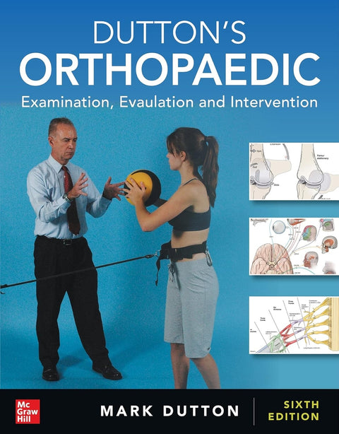  DUTTON'S ORTHOPAEDIC:EXAMINATION,EVALUATION,INTERVENTION 