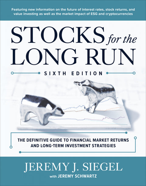  Stocks for the Long Run: The Definitive Guide to Financial Market Returns 