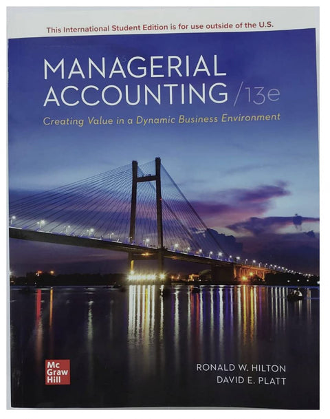  Managerial Acctg:Creating Value In A Dynamic Bus Environment 
