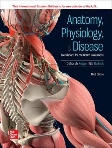  ISE ANANTOMY PHYSIOLOGY &amp;DISEASE:FOUNDATIONS HEALT 