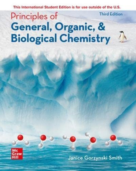  Principles Of General, Organic N Biological Chemistry 