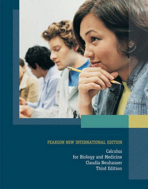  Calculus For Biology and Medicine: Pearson New International Edition 