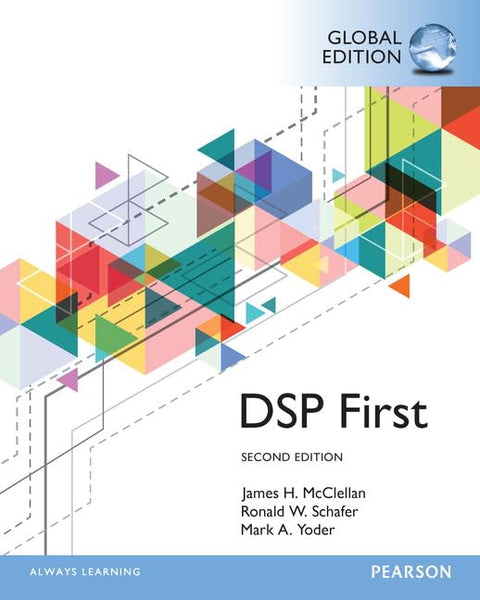  Digital Signal Processing First, Global Edition 