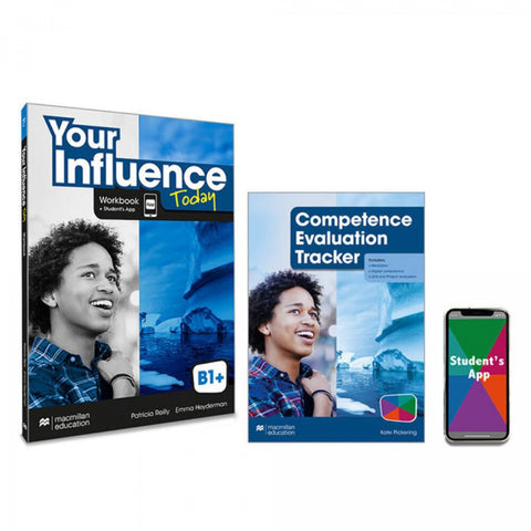  YOUR INFLUENCE TODAY B1+ Workbook, Competence Evaluation Tracker y Student's App 