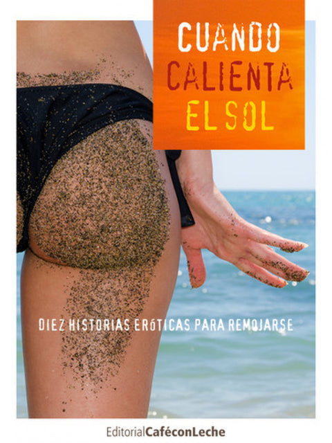  Cuando calienta el sol 