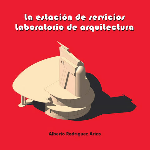  ESTACION DE SERVICIOS. LABORATORIO DE ARQUITECTURA 