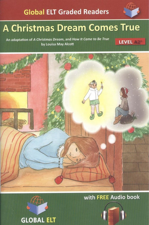  A CHRISTMAS DREAM COME TRUE LEVEL A2+ KEY FOR SCHOOLS 