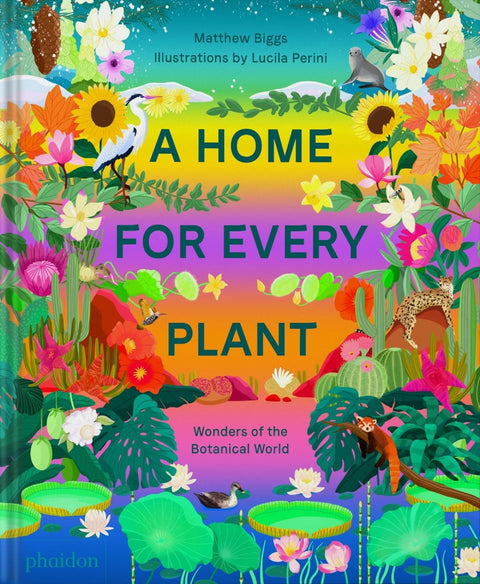  A Home For Every Plant Wonders fo the Botanical World 