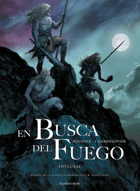  EN LA BUSCA DEL FUEGO 