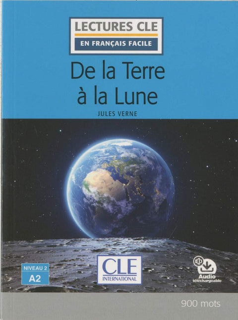  DE LA TERRE À LA LUNE - NIVEAU 2;A2 - LIVRE 