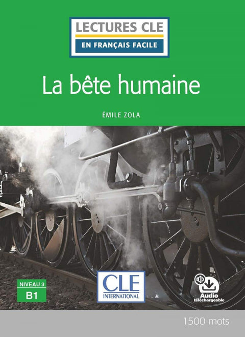  LA BÊTE HUMAINE - NIVEAU 3;B1 LIVRE + AUDIO TÉLÉCHARGEABLE 