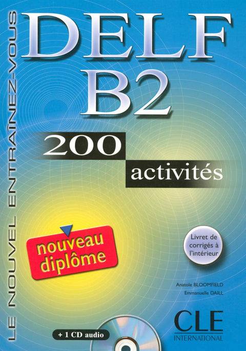  DELF B2 (LIVRE+CD) 200 ACTIVITES/NOUVEAU DIPLOME 