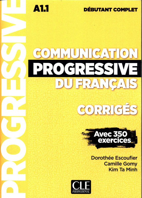  COMMUNICATION PROGRESSIVE DU FRANÇAIS - NIVEAU DÉBUTANT COMPLET 