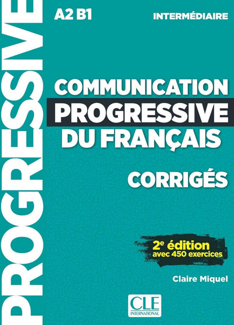  COMMUNICATION PROGRESSIVE DU FRANÇAIS INTERMEDIAIRE CORRIGES 