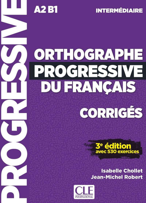  CORRIGES ORTHOGRAPHE PROGRESSIVE NIVEAU INTERMEDIAIRE 