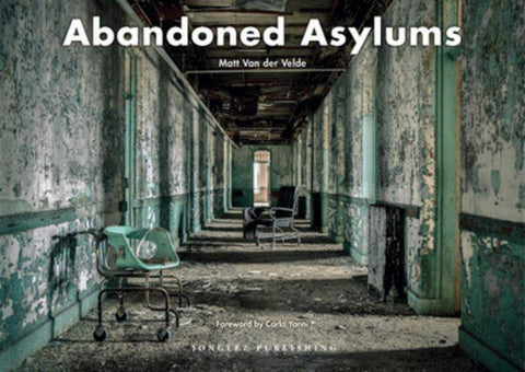 Abandoned  Asylums 