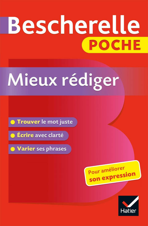  MIEUX REDIGER. BESCHERELLE POCHE 