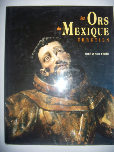  Les ors du mexique chretien 