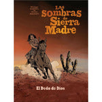  LAS SOMBRAS DE SIERRA MADRE - 3. EL DEDO DE DIOS 