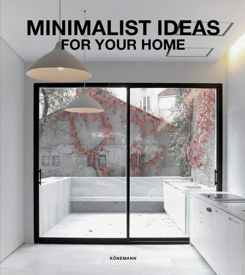  MINIMALIST IDEAS FOR YOUR HOME 