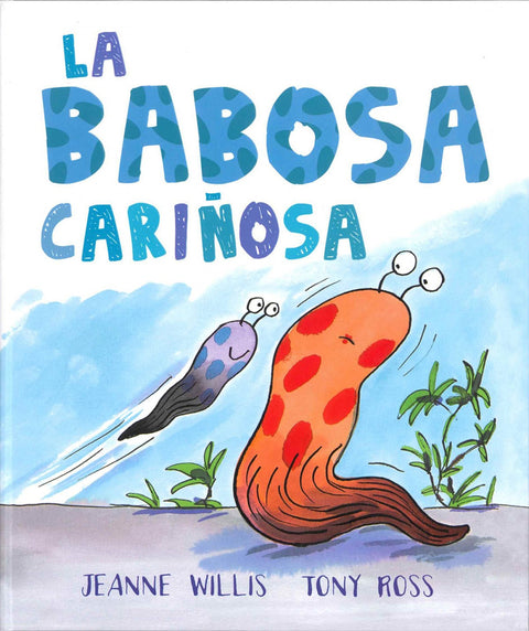  La babosa cariñosa 