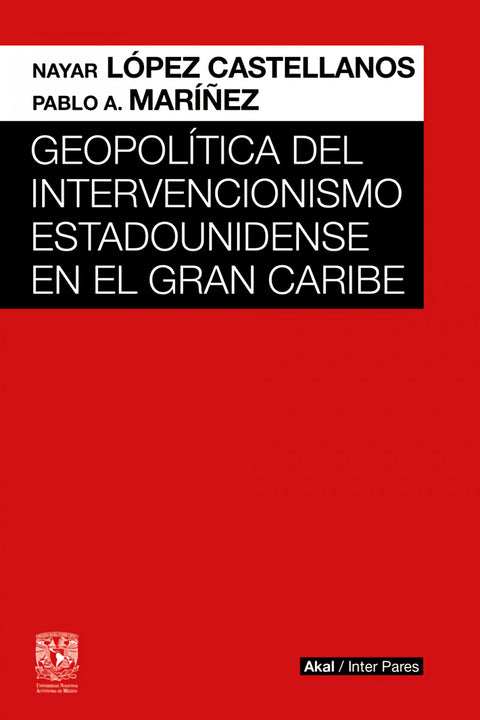  GEOPOLITICA DEL INTERVENCIONISMO ESTADOUNIDENSE EN EL GRAN CARIBE 