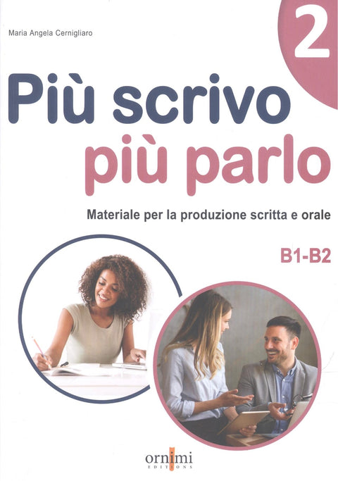  PIÙ SCRIVO PIU PARLO (B1-B2) 