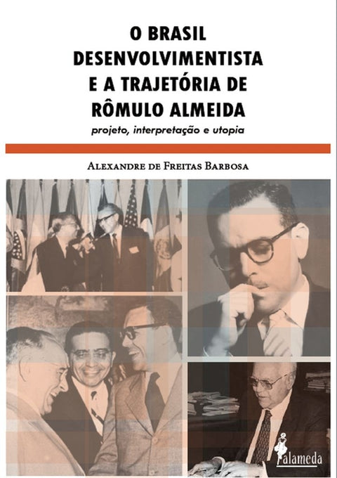  O Brasil desenvolvimentista e a trajetória de Rômulo Almei 