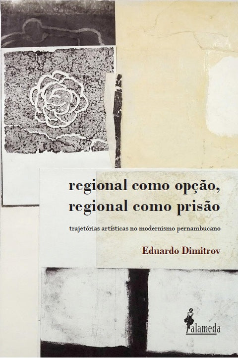  Regional como opção, regional como prisão 