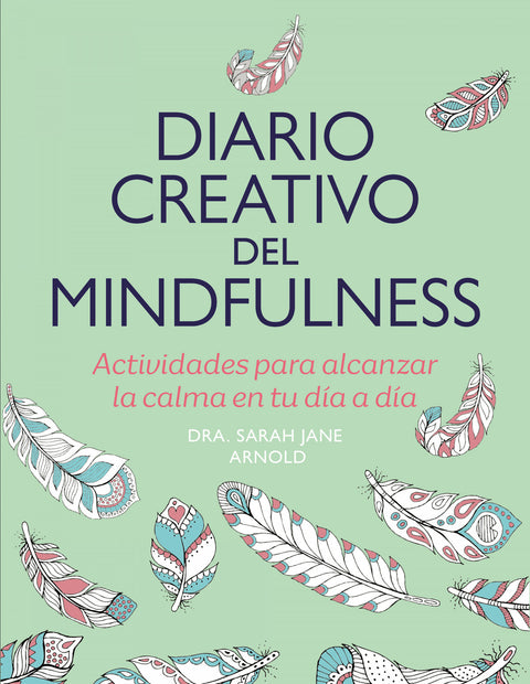  DIARIO CREATIVO DEL MINDFULNESS 