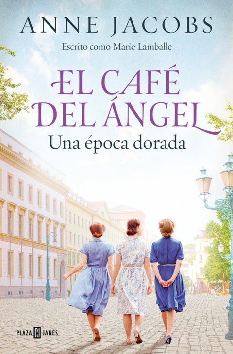  El Café del Ángel. Una época dorada (Café del Ángel 5) 