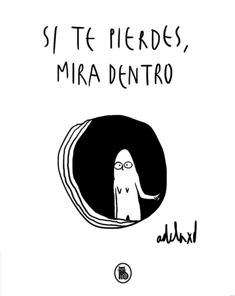  SI TE PIERDES, MIRA DENTRO 